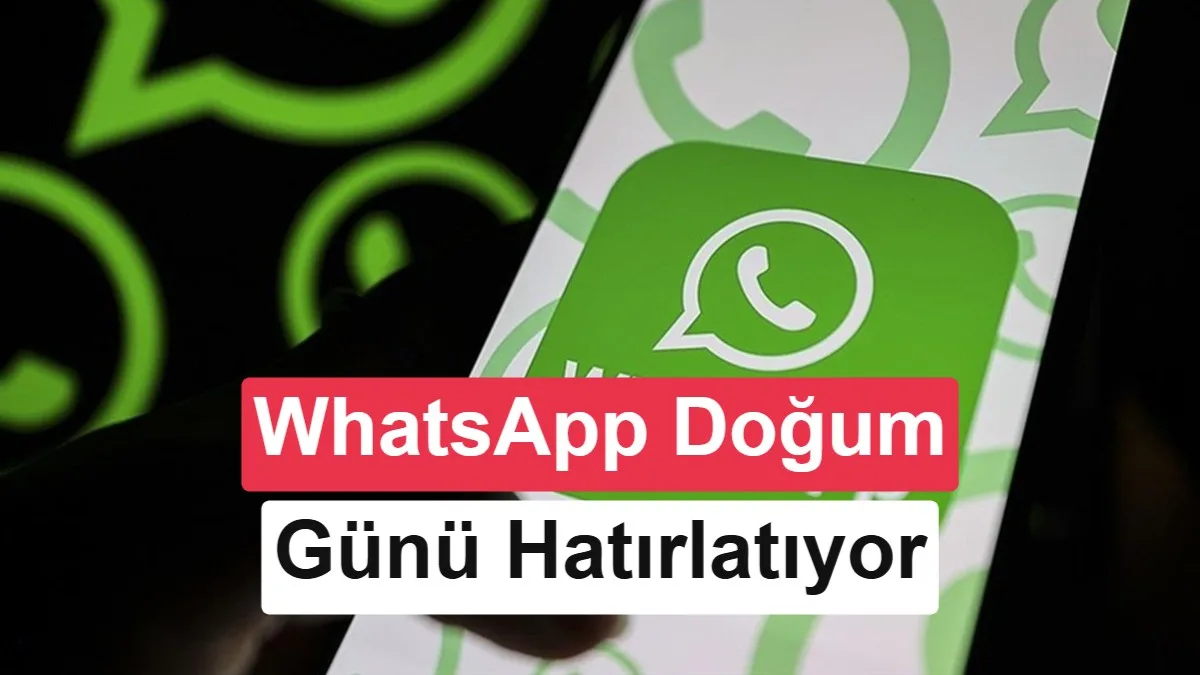 WhatsApp doğum günü hatırlatıcılarını kişi bilgilerine taşıyor